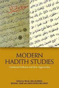 Modern Hadith Studies : Continuing Debates and New Approaches