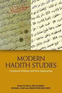 Modern Hadith Studies : Continuing Debates and New Approaches