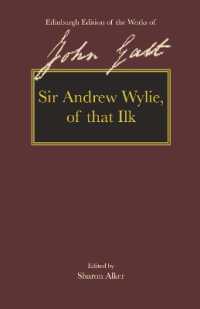 Sir Andrew Wylie of That Ilk (The Edinburgh Edition of the Works of John Galt)