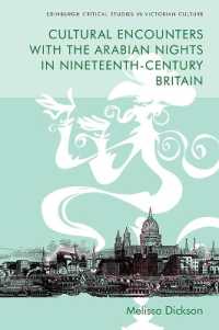 Cultural Encounters with the Arabian Nights in Nineteenth-Century Britain (Edinburgh Critical Studies in Victorian Culture)
