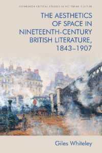 The Aesthetics of Space in Nineteenth-Century British Literature, 1843-1907 (Edinburgh Critical Studies in Victorian Culture)