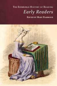 エディンバラ版　読書の歴史（全４巻）：歴史的な読者たち<br>The Edinburgh History of Reading : Early Readers (The Edinburgh History of Reading)