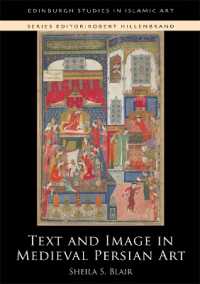 Text and Image in Medieval Persian Art (Edinburgh Studies in Islamic Art)