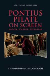 Pontius Pilate on Screen : Sinner, Soldier, Superstar (Screening Antiquity)