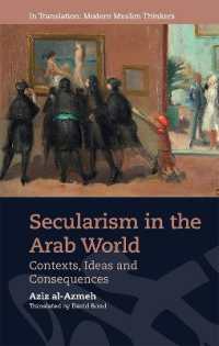 Secularism in the Arab World : Contexts, Ideas and Consequences (In Translation: Modern Muslim Thinkers)