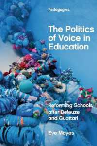 The Politics of Voice in Education : Reforming Schools after Deleuze and Guattari (Pedagogies: Deleuze and Education Research)