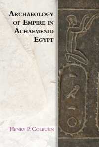 Archaeology of Empire in Achaemenid Egypt (Edinburgh Studies in Ancient Persia)