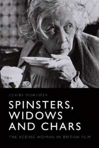 Spinsters, Widows and Chars : The Ageing Woman in British Film