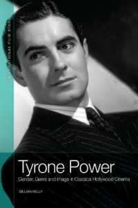 Tyrone Power : Gender, Genre and Image in Classical Hollywood Cinema (International Film Stars)