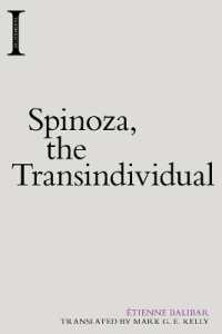 Ｅ．バリバール著／スピノザ：個を超える思想家（英訳）<br>Spinoza, the Transindividual (Incitements)