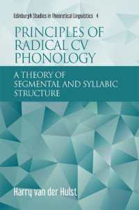 Principles of Radical Cv Phonology : A Theory of Segmental and Syllabic Structure (Edinburgh Studies in Theoretical Linguistics)