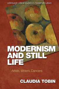 Modernism and Still Life : Artists, Writers, Dancers (Edinburgh Critical Studies in Modernist Culture)