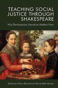 Teaching Social Justice through Shakespeare : Why Renaissance Literature Matters Now