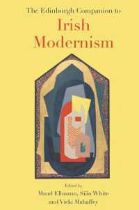エディンバラ版　アイルランドのモダニズム必携<br>The Edinburgh Companion to Irish Modernism (Edinburgh Companions to Literature and the Humanities)