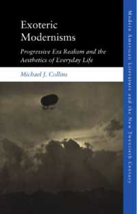 Exoteric Modernisms : Progressive Era Realism and the Aesthetics of Everyday Life (Modern American Literature and the New Twentieth Century)