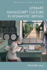 Literary Manuscript Culture in Romantic Britain (Edinburgh Critical Studies in Romanticism)