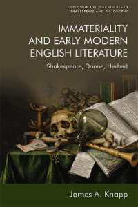 Immateriality and Early Modern English Literature : Shakespeare, Donne, Herbert (Edinburgh Critical Studies in Shakespeare and Philosophy)