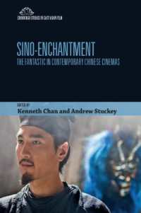 Sino-Enchantment : The Fantastic in Contemporary Chinese Cinemas (Edinburgh Studies in East Asian Film)
