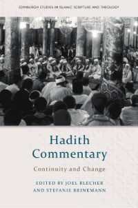 Hadith Commentary : Continuity and Change (Edinburgh Studies in Islamic Scripture and Theology)