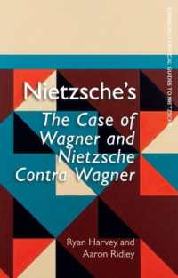 ニーチェ『ワーグナーの場合』『ニーチェ対ワーグナー』批評ガイド<br>Nietzsche'S the Case of Wagner and Nietzsche Contra Wagner (Edinburgh Critical Guides to Nietzsche)