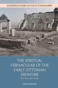 The Spiritual Vernacular of the Early Ottoman Frontier : The Yazıcıoğlu Family (Edinburgh Studies on the Ottoman Empire)