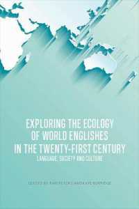 ２１世紀の世界英語の生態学<br>Exploring the Ecology of World Englishes in the Twenty-First Century : Language, Society and Culture