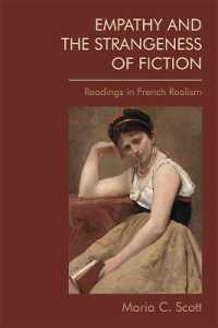Empathy and the Strangeness of Fiction : Readings in French Realism