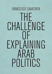 The Challenge of Explaining Arab Politics (Globalised Muslim Societies)