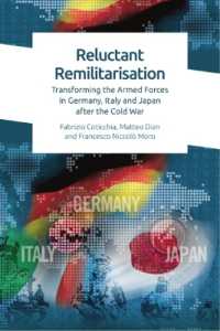 ためらいつつの再軍備：冷戦後のドイツ、イタリア、日本における軍隊の変容<br>Reluctant Remilitarisation : Transforming the Armed Forces in Germany, Italy and Japan after the Cold War