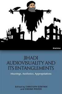 Jihadi Audiovisuality and its Entanglements : Meanings, Aesthetics, Appropriations