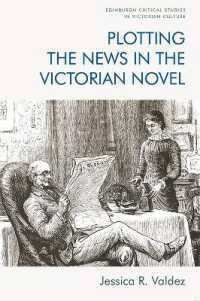 Plotting the News in the Victorian Novel (Edinburgh Critical Studies in Victorian Culture)