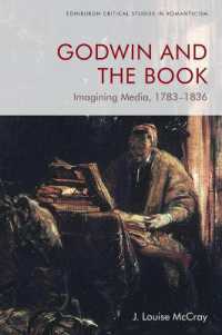 Godwin and the Book : Imagining Media 1783-1836 (Edinburgh Critical Studies in Romanticism)