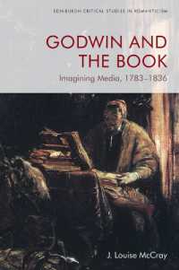 Godwin and the Book : Imagining Media, 1783-1836 (Edinburgh Critical Studies in Romanticism)