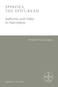 Spinoza, the Epicurean : Authority and Utility in Materialism (Spinoza Studies)