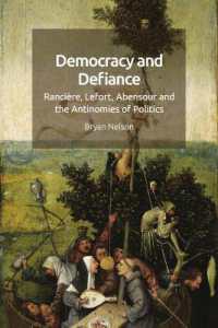 Democracy and Defiance : Rancière, Lefort, Abensour and the Antinomies of Politics