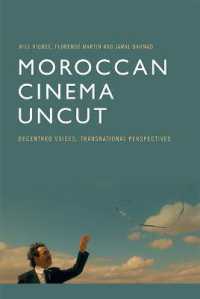 Moroccan Cinema Uncut : Decentred Voices, Transnational Perspectives