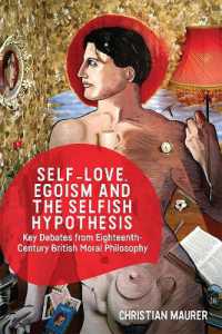 Self-love, Egoism and the Selfish Hypothesis : Key Debates from Eighteenth-Century British Moral Philosophy