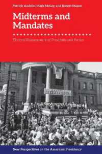 Midterms and Mandates : Electoral Reassessment of Presidents and Parties (New Perspectives on the American Presidency)