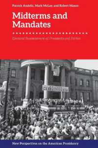 Midterms and Mandates : Electoral Reassessment of Presidents and Parties (New Perspectives on the American Presidency)