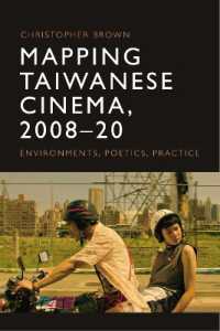 Mapping Taiwanese Cinema, 2008-20 : Environments, Poetics, Practice