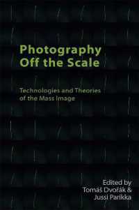 Ｊ．パリッカ共編／スケール外れの写真：マスイメージの技術と理論<br>Photography off the Scale : Technologies and Theories of the Mass Image (Technicities)