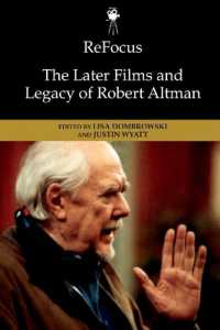 Refocus: the Later Films and Legacy of Robert Altman (Refocus: the American Directors)