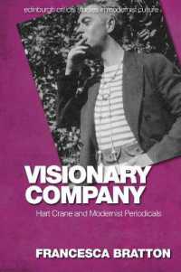 Visionary Company : Hart Crane and Modernist Periodicals (Edinburgh Critical Studies in Modernist Culture)