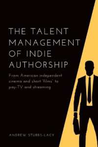 The Talent Management of Indie Authorship : From American independent cinema and short 'films' to pay-TV and streaming