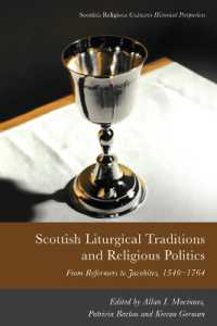 Scottish Liturgical Traditions and Religious Politics : From Reformers to Jacobites, 1560 1764 (Scottish Religious Cultures)