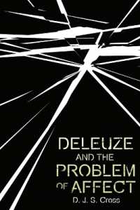 ドゥルーズと情動の問題<br>Deleuze and the Problem of Affect (Plateaus - New Directions in Deleuze Studies)