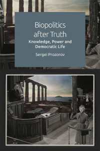Biopolitics after Truth : Knowledge, Power and Democratic Life