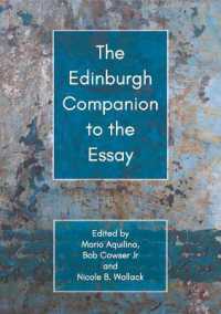 エディンバラ版　エッセイ必携<br>The Edinburgh Companion to the Essay (Edinburgh Companions to Literature and the Humanities)