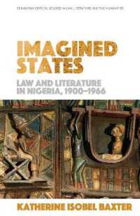 Imagined States : Law and Literature in Nigeria 1900-1966 (Edinburgh Critical Studies in Law, Literature and the Humanities)