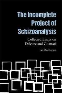 The Incomplete Project of Schizoanalysis : Collected Essays on Deleuze and Guattari